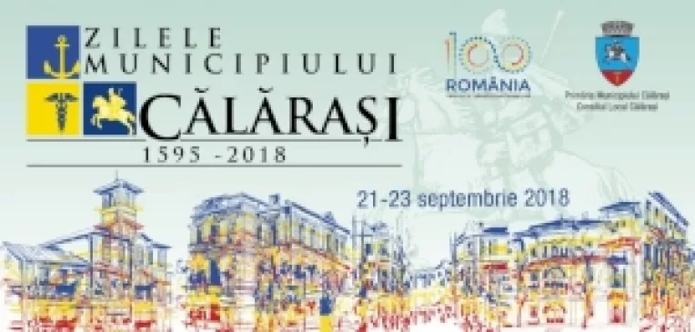 Eveniment: ZILELE MUNICIPIULUI CALARASI, in perioada 21-23 septembrie 2018